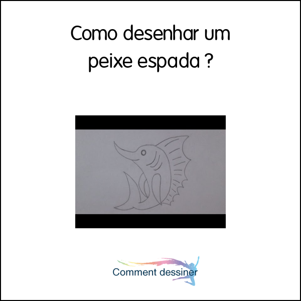 Como desenhar um peixe espada